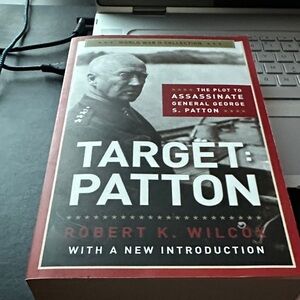 Target: Patton Book by Robert K. Wilcox
